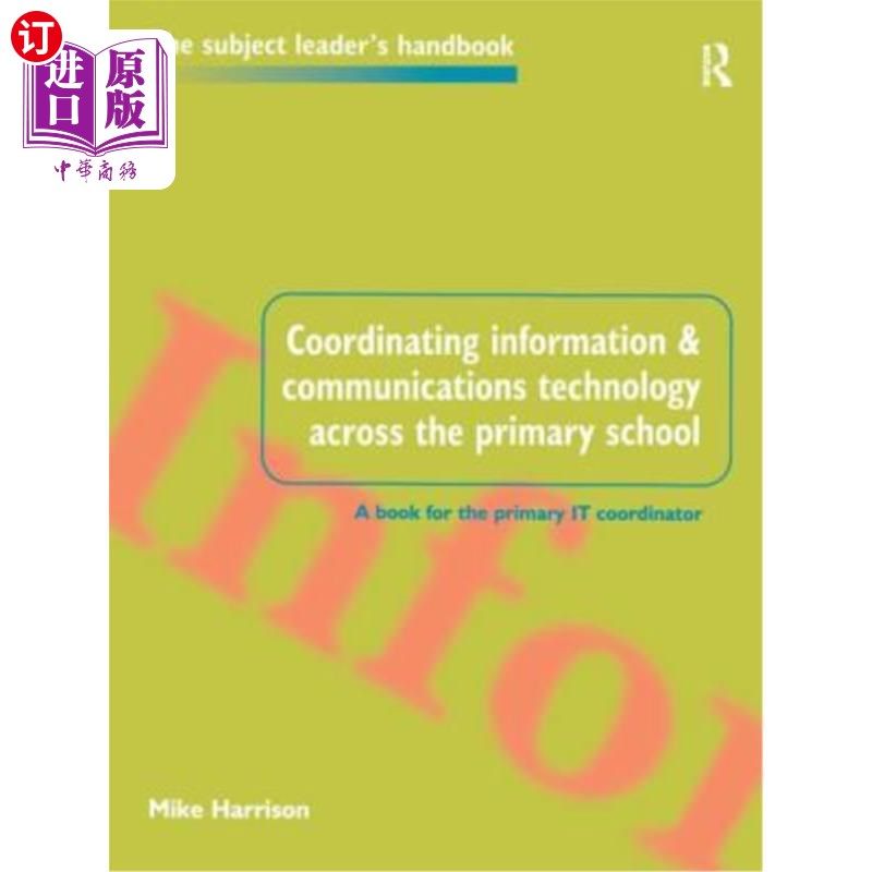 海外直订Coordinating Information and Communications Technology Across the Primary School 协调信息和通信技术在小学