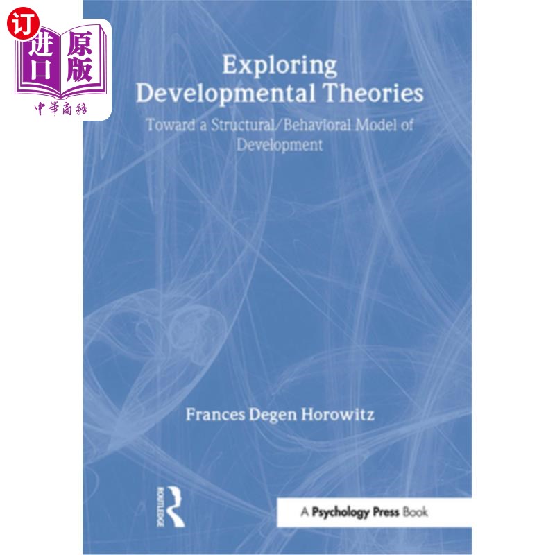 海外直订医药图书Exploring Developmental Theories: Toward a Structural/Behavioral Model of Develo 发展理论探索:发展