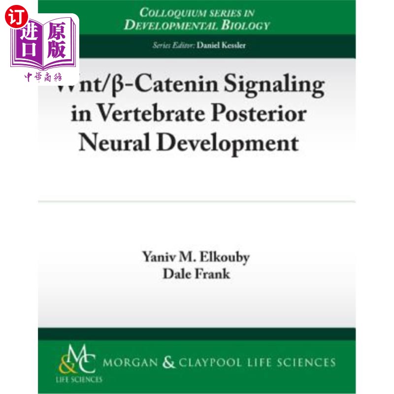 海外直订Wnt/?-Catenin Signaling in Vertebrate Posterior Neural Development Wnt/-连环蛋白信号在脊椎动物后神经发育中