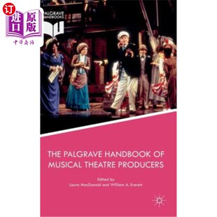 Handbook Palgrave 帕格雷夫音乐戏剧制片人手册 Theatre Producers Musical 海外直订The