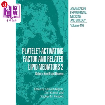 海外直订医药图书Platelet-Activating Factor and Related Lipid Mediators 2: Roles in Health and Di 血小板活化因子和相