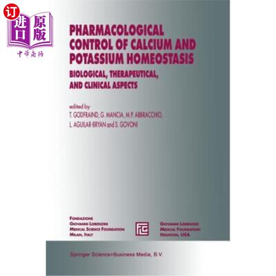 海外直订医药图书Pharmacological Control of Calcium and Potassium Homeostasis: Biological, Therap 钙和钾稳态的药理学