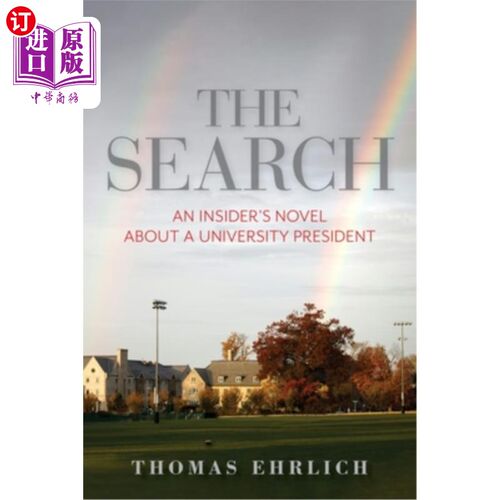 海外直订The Search: An Insider's Novel about a University President 《寻找：一位大学校长的内幕小说》
