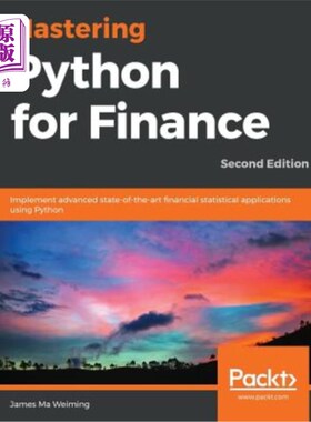 海外直订Mastering Python for Finance - Second Edition: Implement advanced state-of-the-a 精通金融巨蟒