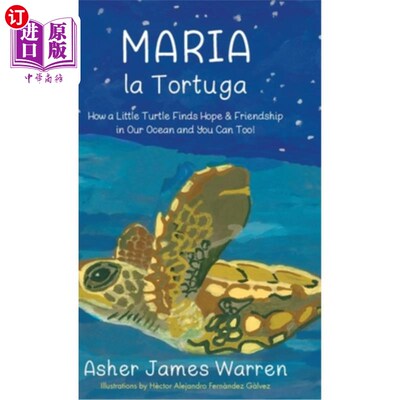 海外直订Maria la Tortuga: How a Little Turtle Finds Hope & Friendship in Our Ocean and Y Maria la T