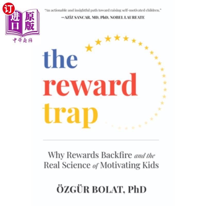 海外直订The Reward Trap: Why Rewards Backfire and the Real Science of Motivating Kids 奖励陷阱：为什么奖励适得其反