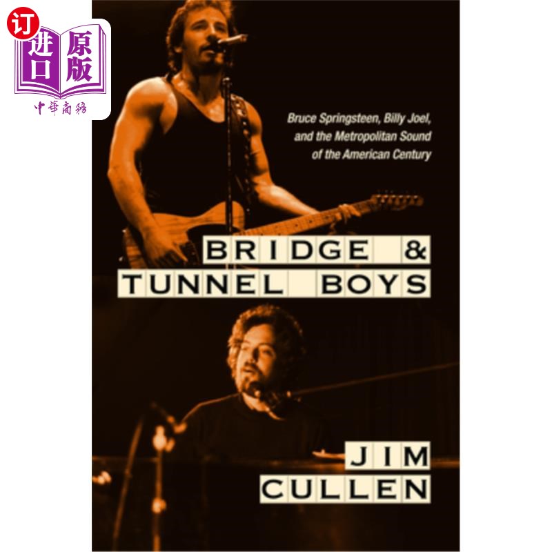 海外直订Bridge and Tunnel Boys: Bruce Springsteen, Billy Joel, and the Metropolitan Soun桥梁和隧道男孩:布鲁斯·斯普