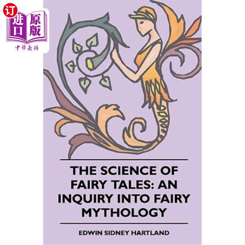 海外直订The Science of Fairy Tales: An Inquiry Into Fairy Mythology 童话科学:对神话的探究