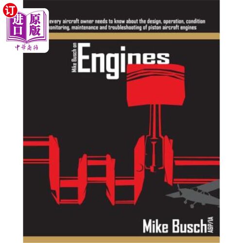 海外直订Mike Busch on Engines: What every aircraft owner needs to know about the design, Mike Busch