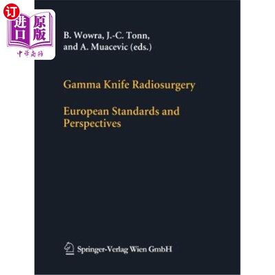 海外直订医药图书Gamma Knife Radiosurgery: European Standards and Perspectives 伽玛刀放射外科：欧洲标准与展望