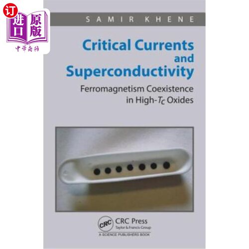 海外直订Critical Currents and Superconductivity: Ferromagnetism Coexistence in High-Tc O 临界电流和超导电性：高Tc氧