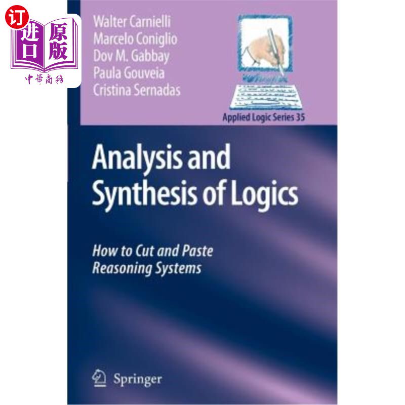 海外直订Analysis and Synthesis of Logics: How to Cut and Paste Reasoning Systems 逻辑分析与综合：如何剪贴推理系统