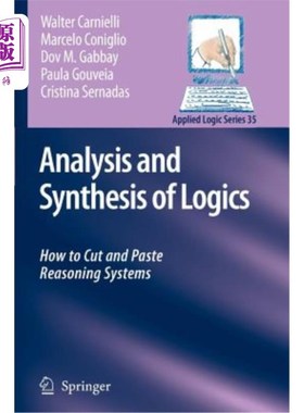 海外直订Analysis and Synthesis of Logics: How to Cut and Paste Reasoning Systems 逻辑分析与综合：如何剪贴推理系统