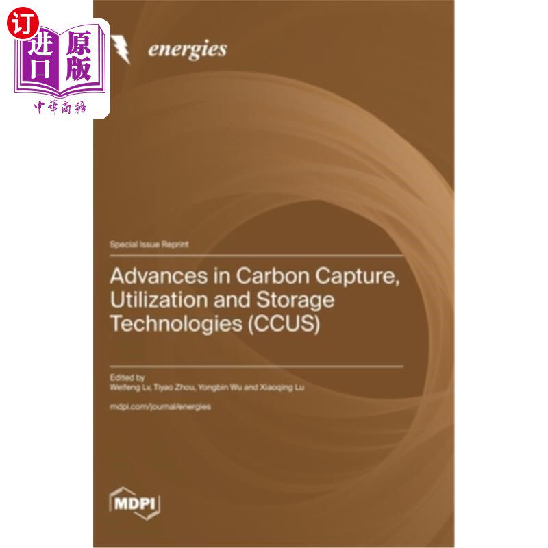 海外直订Advances in Carbon Capture, Utilization and Storage Technologies (CCUS) 碳捕集、利用与封存技术进展