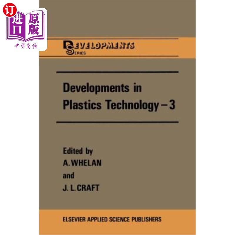 海外直订Developments in Plastics Technology --3 塑料技术的发展—3
