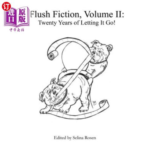 海外直订Flush Fiction, Volume II: Twenty Years of Letting It Go! 同花顺小说第二卷:二十年的释怀!