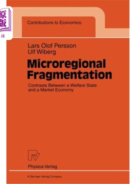 海外直订Microregional Fragmentation: Contrasts Between a Welfare State and a Market Econ 微观区域分割:福利国家与市