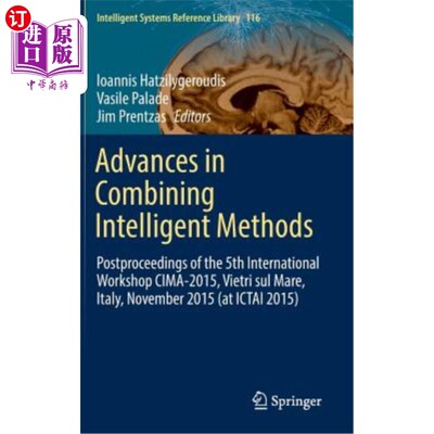 海外直订Advances in Combining Intelligent Methods: Postproceedings of the 5th Internatio 结合智能方法的进展：第五届