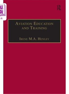 海外直订Aviation Education and Training: Adult Learning Principles and Teaching Strategi 航空教育与培训:成人学习原