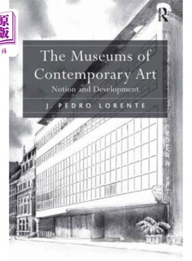 海外直订The Museums of Contemporary Art: Notion and Development 当代艺术博物馆：概念与发展