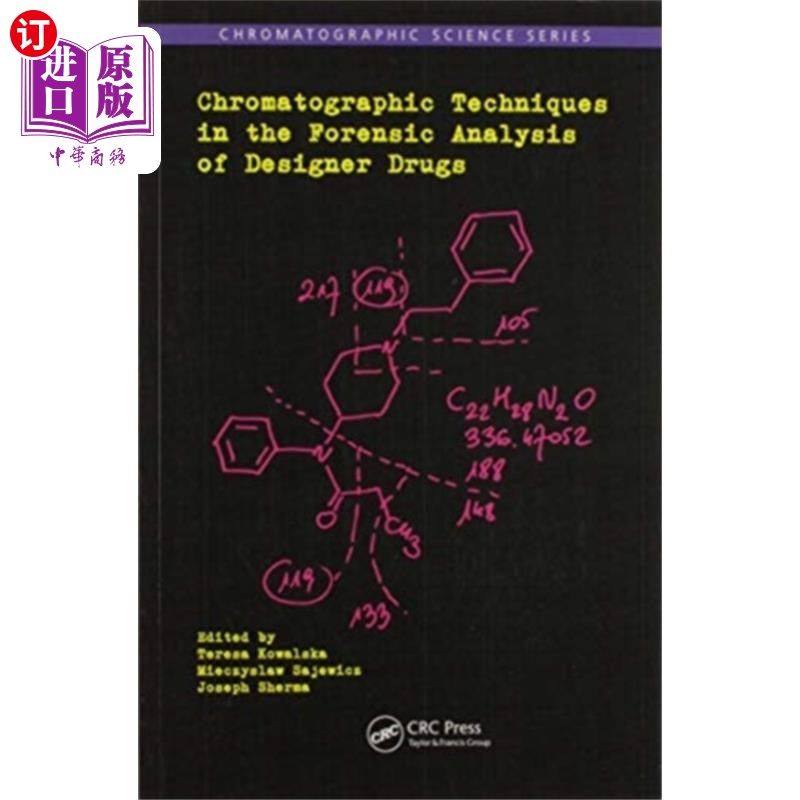 海外直订Chromatographic Techniques in the Forensic Analy... 设计药物法医学分析中的色谱技术