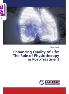 海外直订医药图书Enhancing Quality of Life: The Role of Physiotherapy in Post-Treatment 提高生活质量：物理治疗在治疗