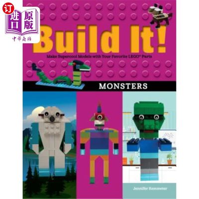 海外直订Build It! Monsters: Make Supercool Models with Your Favorite Lego(r) Parts 建造它！怪物：用你最喜欢的乐高（