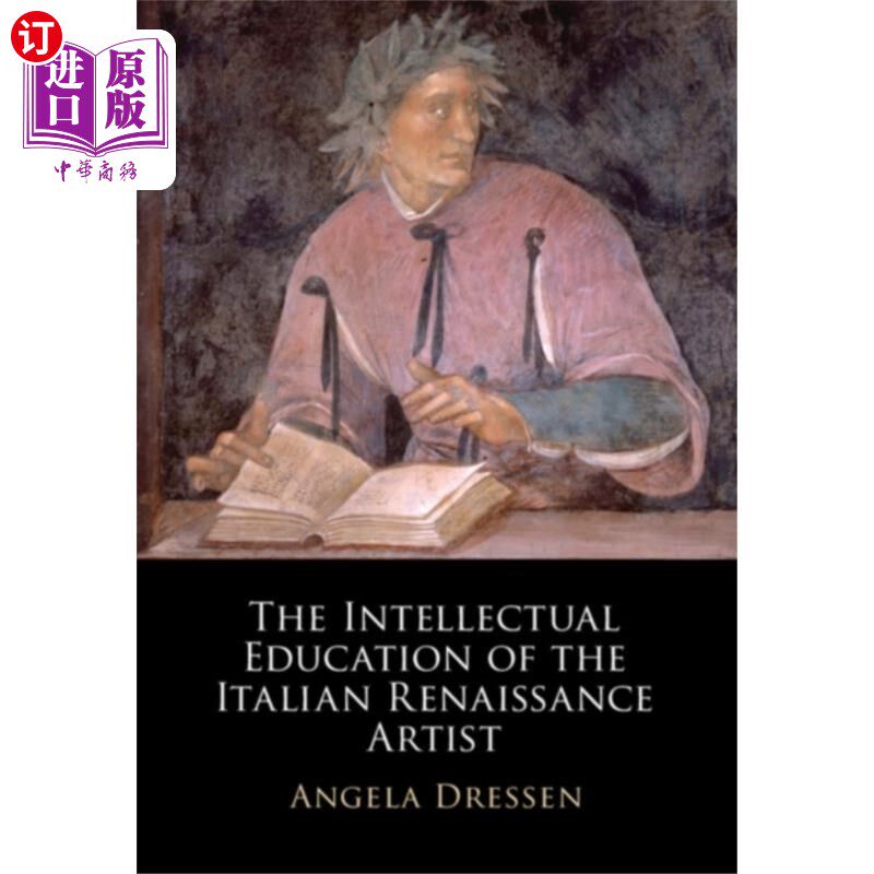 海外直订Intellectual Education of the Italian Renaissanc... 意大利文艺复兴时期艺术家的智力教育