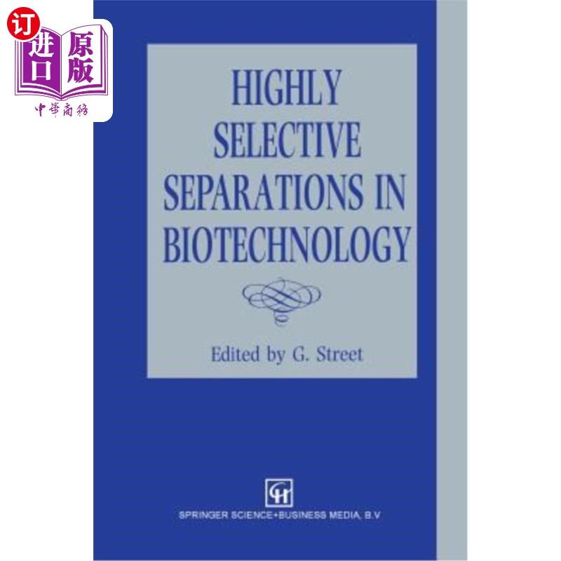 海外直订Highly Selective Separations in Biotechnology 生物技术中的高选择性分离