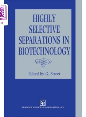 海外直订Highly Selective Separations in Biotechnology 生物技术中的高选择性分离