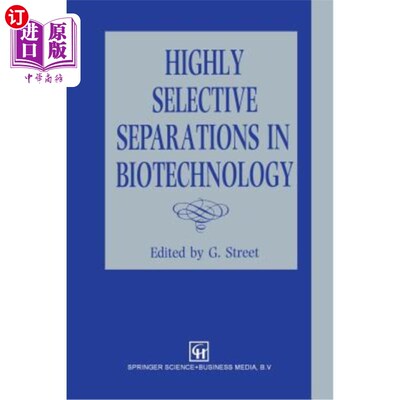 海外直订Highly Selective Separations in Biotechnology 生物技术中的高选择性分离