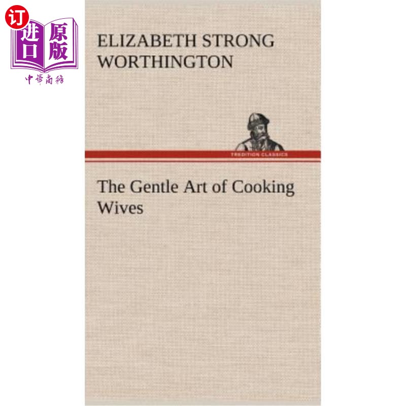 海外直订The Gentle Art of Cooking Wives 烹调妻子的温柔艺术