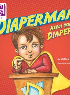 海外直订Diaperman Needs Your Diapers! 尿布男需要你的尿布!