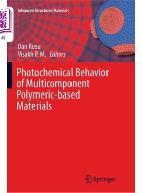海外直订Photochemical Behavior of Multicomponent Polymeric-Based Materials 多组分聚合物基材料的光化学行为