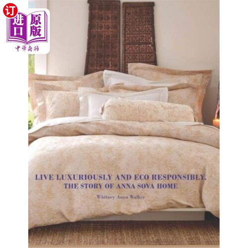 海外直订Live Luxuriously And Eco Responsibly. The Story of Anna Sova: The adventures of  生活奢侈，生态负责。安娜·