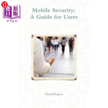 海外直订Mobile Security: A Guide for Users 移动安全:用户指南