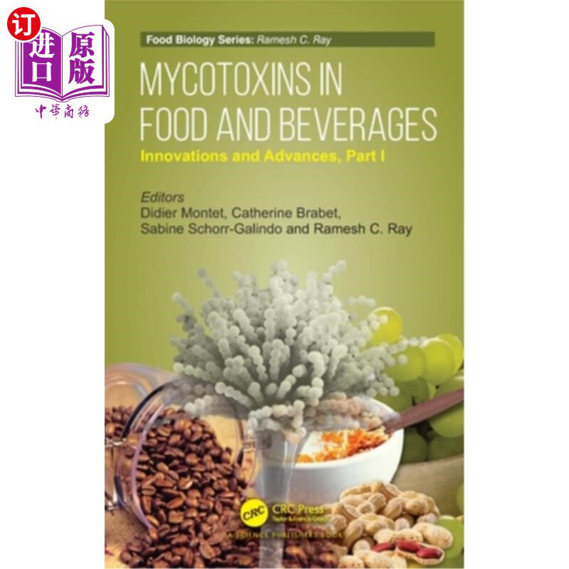 海外直订Mycotoxins in Food and Beverages Innovations and Advances Part I: Innovations an 食品和饮料中的霉菌毒素:创