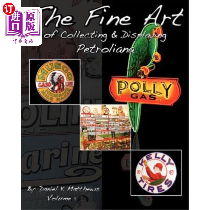 海外直订The Fine Art of Collecting and Displaying Petroliana 岩画收藏展示艺术