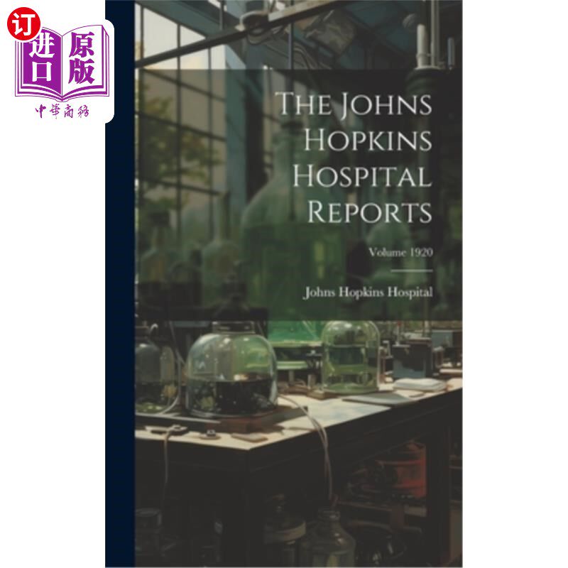 海外直订医药图书The Johns Hopkins Hospital Reports; Volume 1920 约翰霍普金斯医院报告；卷1920