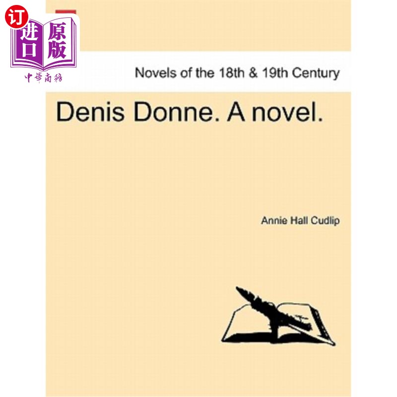 海外直订Denis Donne. a Novel. 丹尼斯·多恩。一本小说。