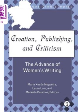 海外直订Creation, Publishing, and Criticism: The Advance of Women's Writing 创作、出版与批评:女性写作的进步