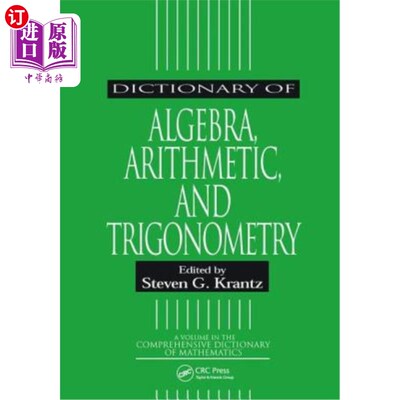 海外直订Dictionary of Algebra, Arithmetic, and Trigonometry 代数、算术和三角学词典