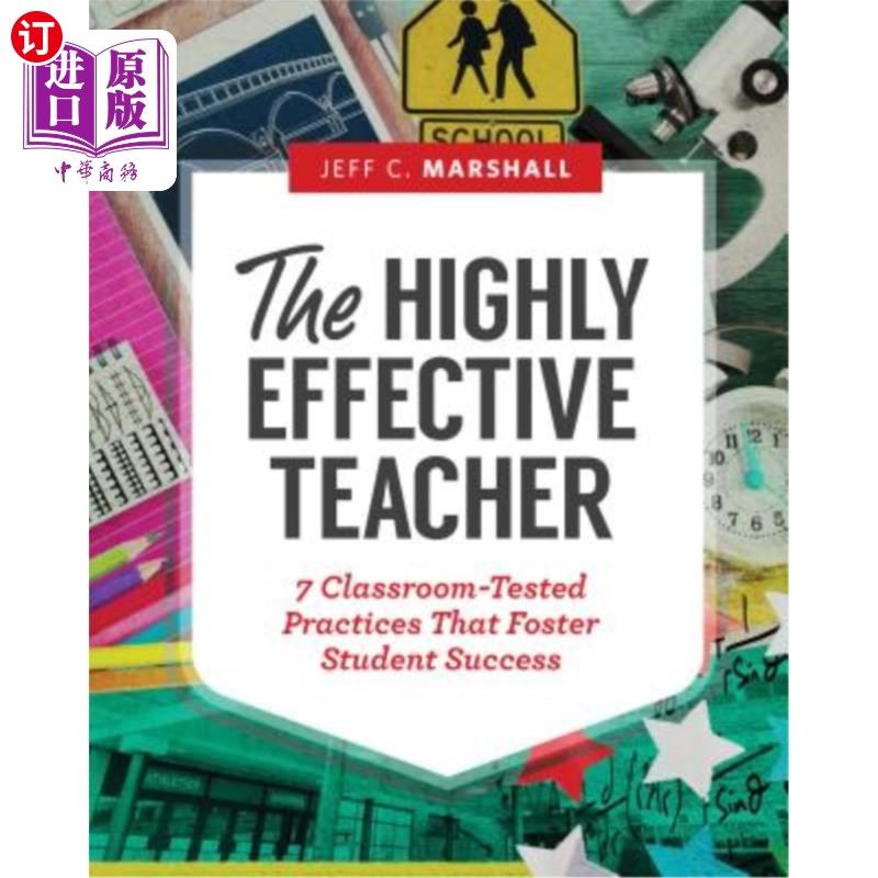 海外直订The Highly Effective Teacher: 7 Classroom-Tested Practices That Foster Student S 高效的教师：7个课堂测试的