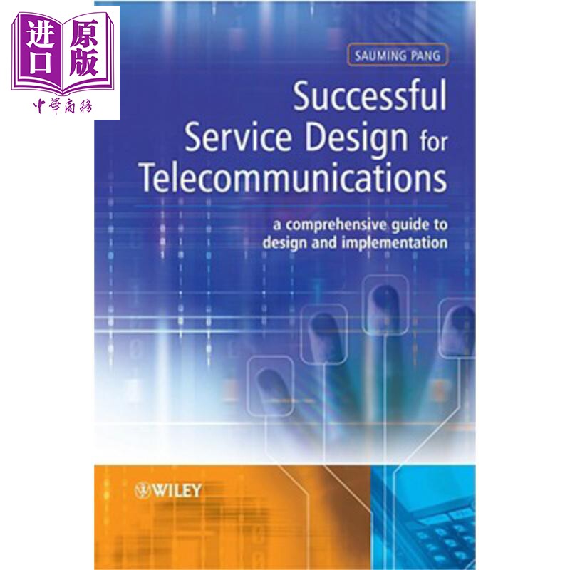 现货 通信成功服务设计 Successful Service Design For Telecommunications Sauming Pang 英文原版 中商原版 Wiley【中商原版】