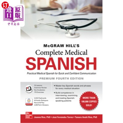 海外直订McGraw Hill's Complete Medical Spanish, Premium Fourth Edition 麦格劳希尔的完整医疗西班牙语，高级第四版