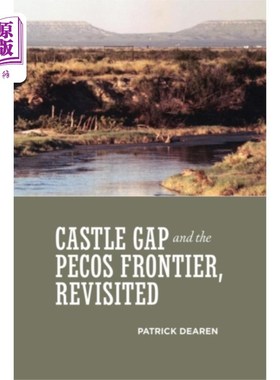 海外直订Castle Gap and the Pecos Frontier, Revisited 城堡峡和皮科斯边境，重访