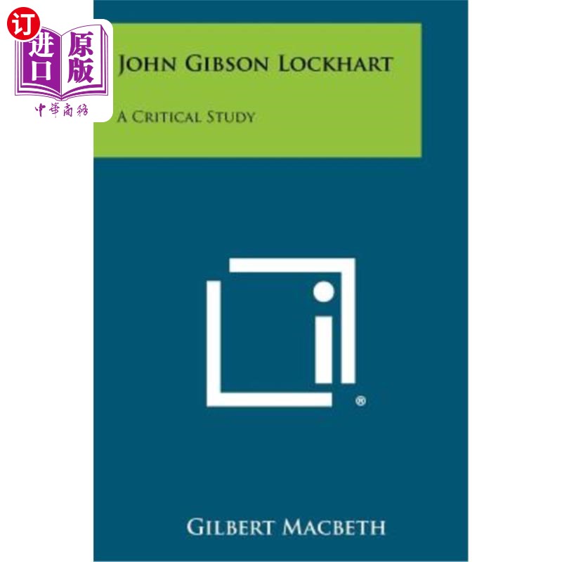 海外直订John Gibson Lockhart: A Critical Study 约翰·吉布森·洛克哈特：一项批判性研究