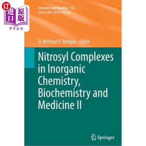海外直订Nitrosyl Complexes in Inorganic Chemistry, Biochemistry and Medicine II 无机化学、生物化学和医学中的亚硝基