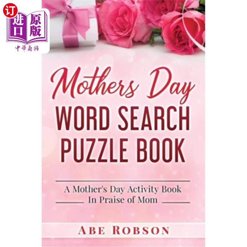 海外直订Mothers Day Word Search Puzzle Book: A Mother's Day Activity Book In Praise of M 母亲节单词搜索益智书:一本