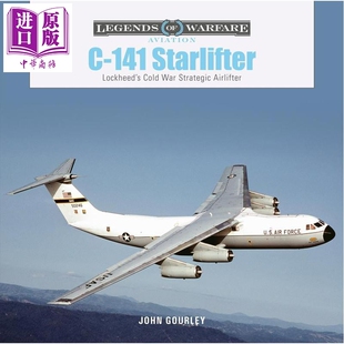 预售 洛克希德C 141星式运输机 英文原版 C 141 Starlifter Lockheeds Cold War Strategic Airlifter John【中商原版】